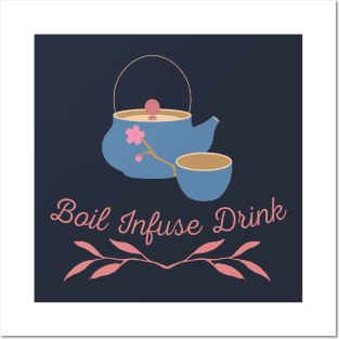 Boil Infuse Drink tea Posters and Art